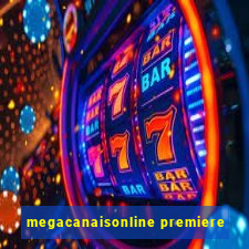 megacanaisonline premiere